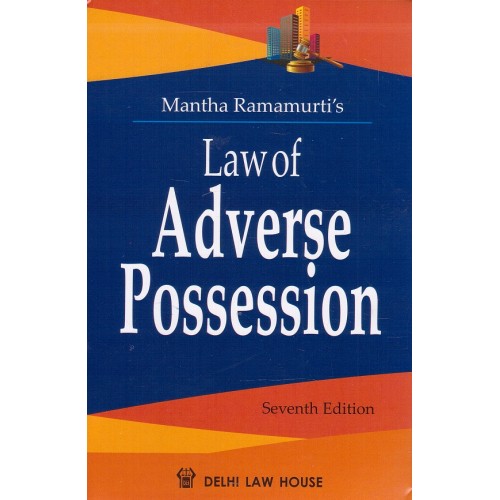 Mantha Ramamurti's Law of Adverse Possession [HB] by Delhi Law House 